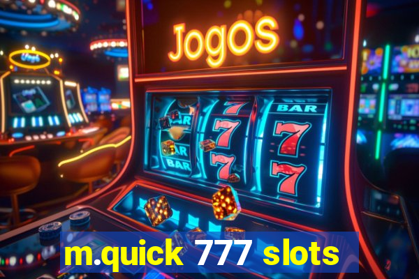 m.quick 777 slots